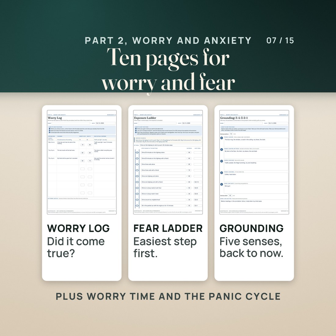 Part 2, worry and anxiety, ten pages: the Worry Log with what actually happened, the Exposure Ladder with ten steps rated 0 to 100, and Grounding: 5-4-3-2-1, plus worry time and the panic cycle.