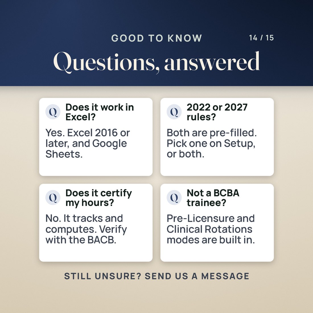 Four questions, answered. Does it work in Excel? Yes, Excel 2016 or later, and Google Sheets. 2022 or 2027 rules? Both are pre-filled; pick one on Setup, or both. Does it certify my hours? No, it tracks and computes; verify with the BACB.
