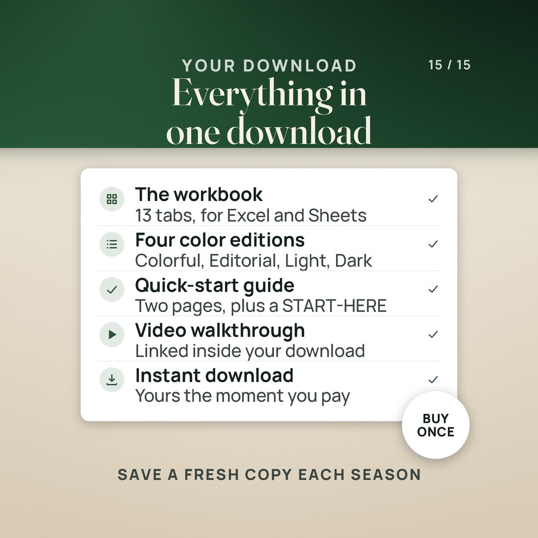 Everything in one download: the 13-tab workbook for Excel and Google Sheets in four color editions, a two-page quick-start guide plus a START-HERE file, and a video walkthrough linked inside. A seal reads buy once.
