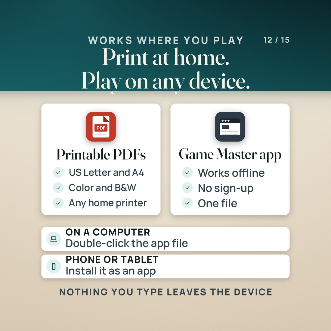 Print at home and play on any device: PDFs in US Letter and A4, in color and black and white, and the Game Master app, one file that works offline with no sign-up. On a computer, double-click it; on a phone or tablet, install it as an app.