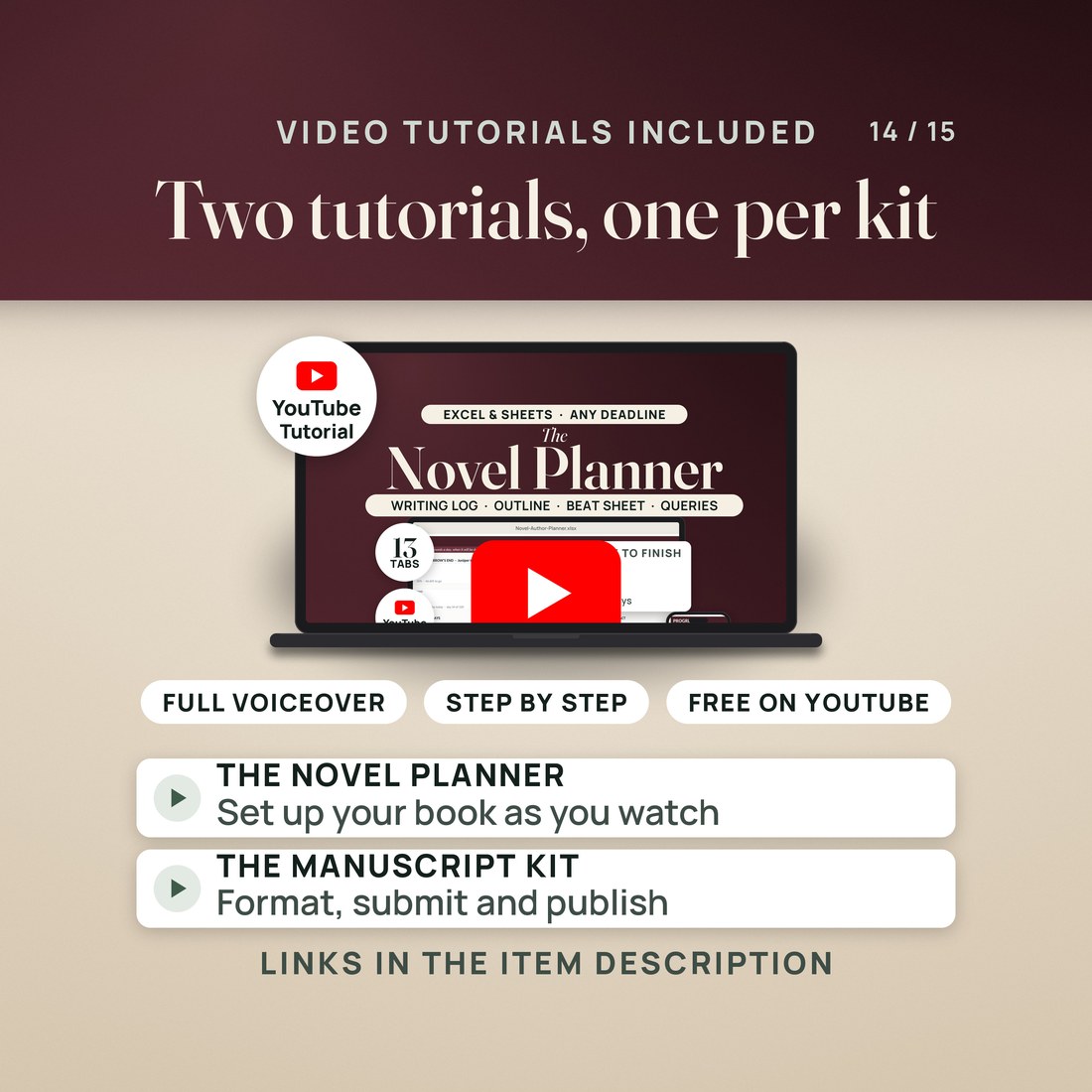 Two free video tutorials, one per kit, with full voiceover: the Novel Planner tutorial sets up your book, and the Manuscript Kit tutorial covers formatting, submitting and publishing.