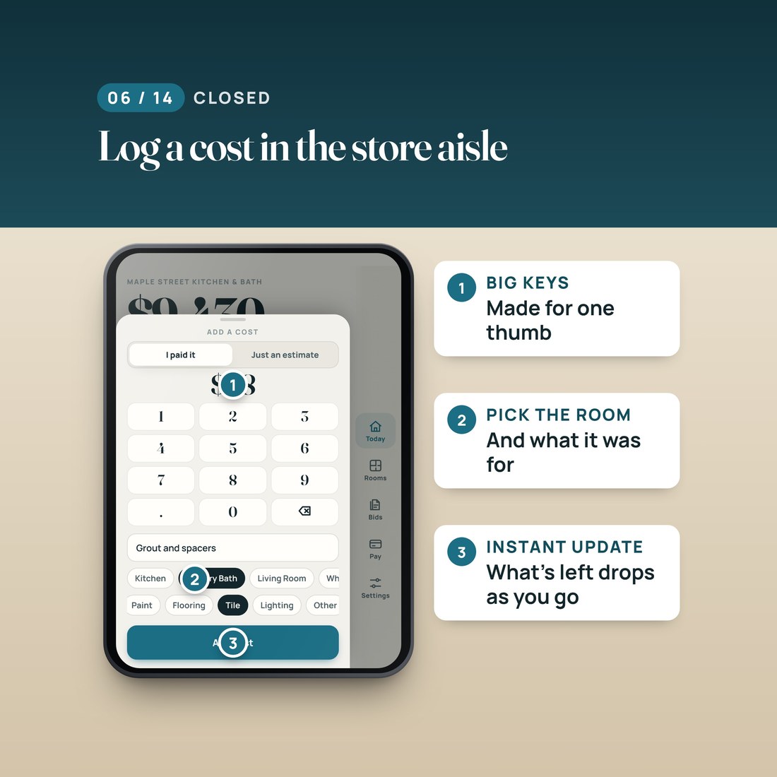 Log a cost in the store aisle: big number keys, pick the room and what it was for, and what's left drops instantly.