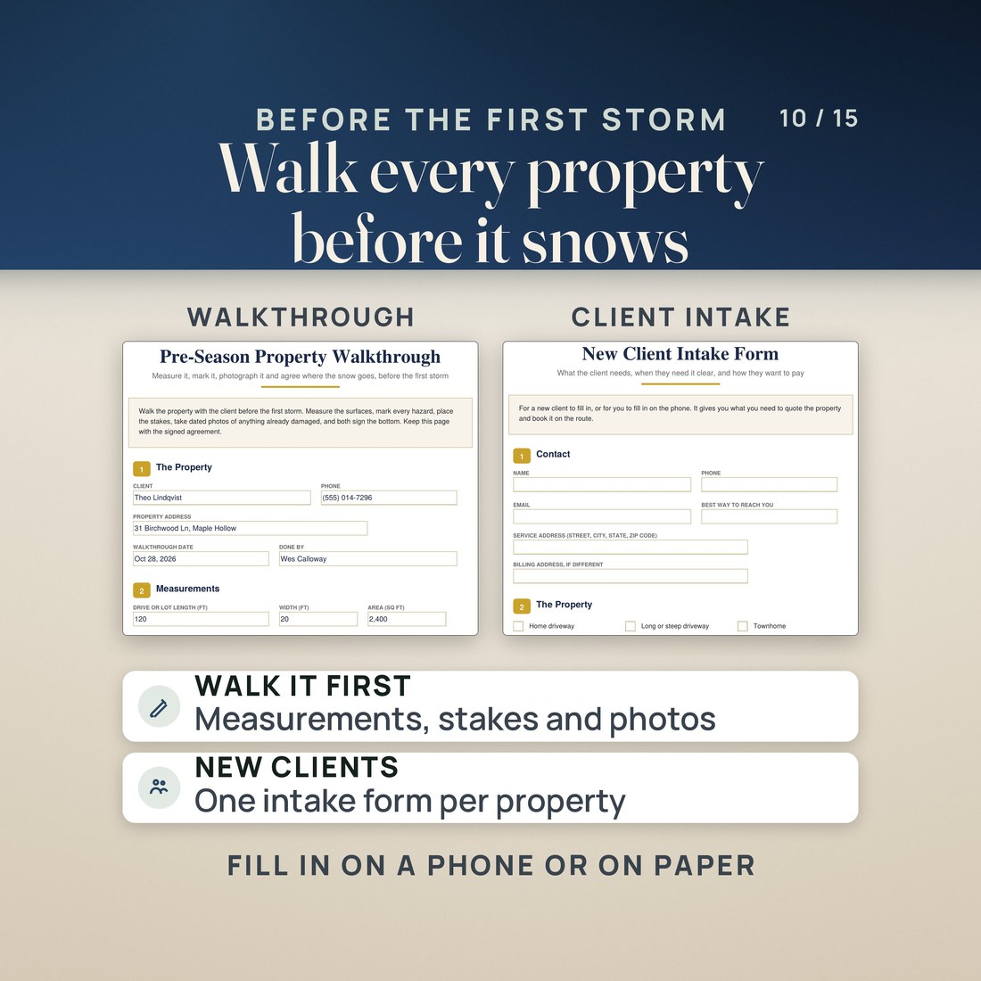 The pre-season property walkthrough with measurements, stakes and photos, and the new client intake form, one per property, to fill in on a phone or on paper.